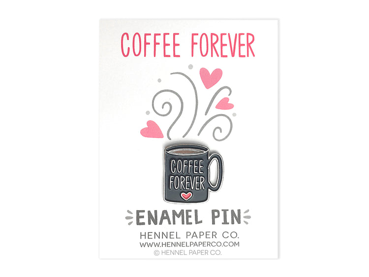 Enamel Pin - Coffee Forever