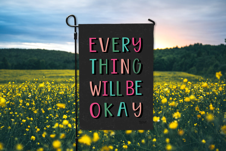 Garden Flag - Everything Will Be Okay