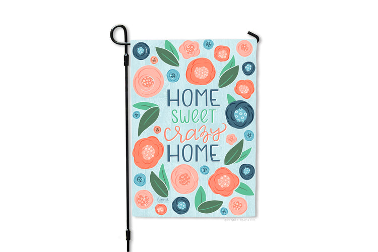 Garden Flag - Home Sweet Crazy Home