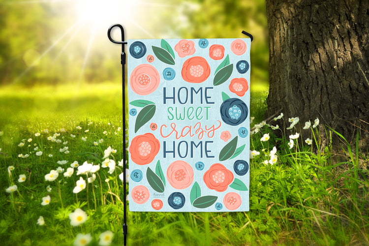 Garden Flag - Home Sweet Crazy Home