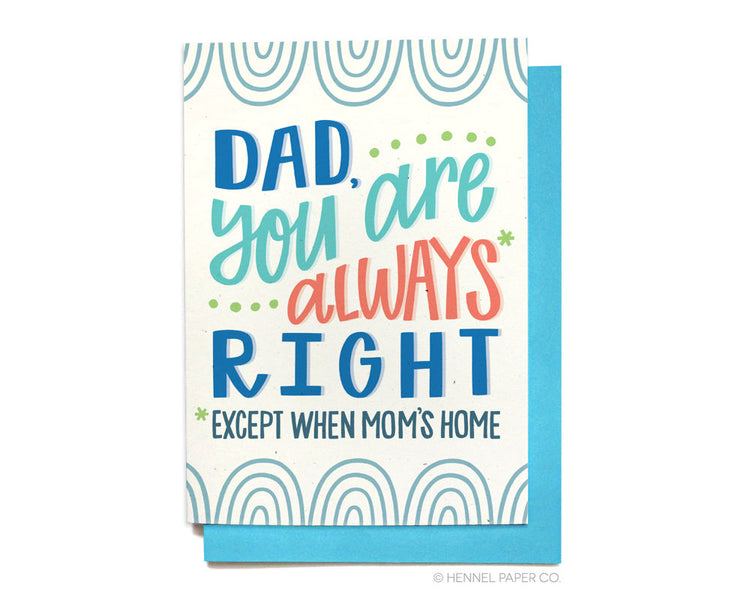 Birthday Card - Father's Day Card -Always Right - FD34