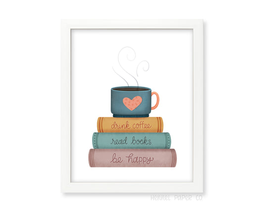 Wall Art - Drink Coffee Read Books Be Happy