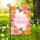 Garden Flag - Hello Friends Pink Flowers