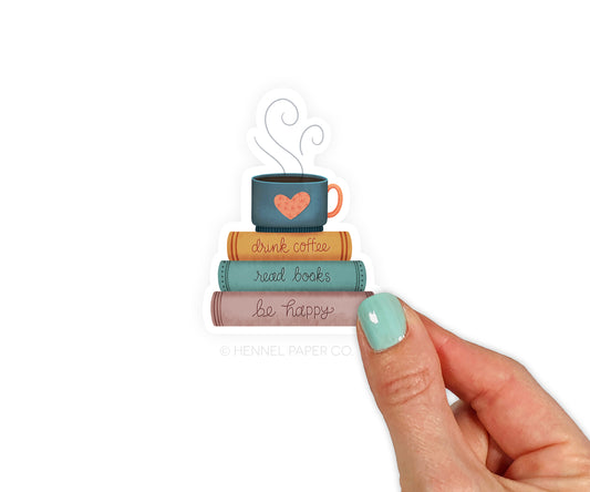 Drink Coffee Read Books Be Happy Sticker