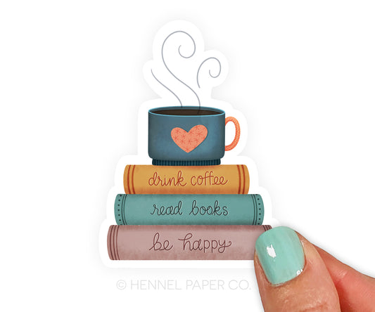 Drink Coffee Read Books Be Happy Sticker