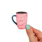 Today's Good Mood is Sponsored by Coffee Sticker