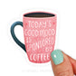 Today's Good Mood is Sponsored by Coffee Sticker