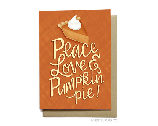 Thanksgiving Card - Peace Love & Pumpkin Pie - TX5