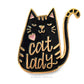 Enamel Pin - Cat Lady (black)