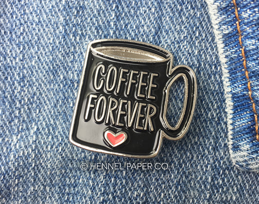 Enamel Pin - Coffee Forever