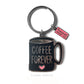 Keychain - Coffee Forever Keychain