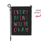 Garden Flag - Everything Will Be Okay