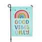 Garden Flag - Good Vibes Only