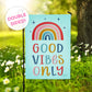 Garden Flag - Good Vibes Only