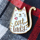 Enamel Pin - Cat Lady (white)