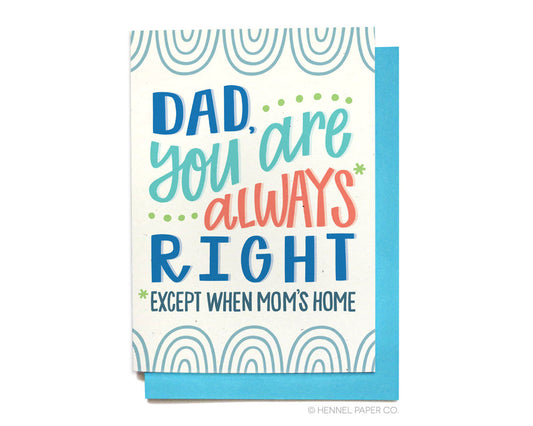 Birthday Card - Father's Day Card -Always Right - FD34