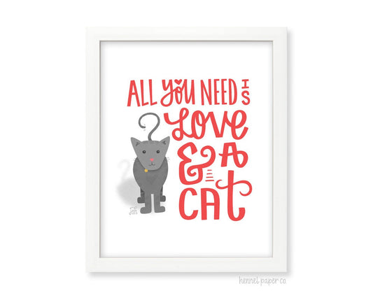Wall Art - All you need is love and a cat - 8x10