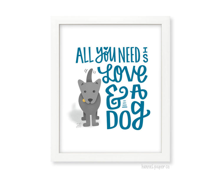 Wall Art - All you need is love and a dog - 8x10
