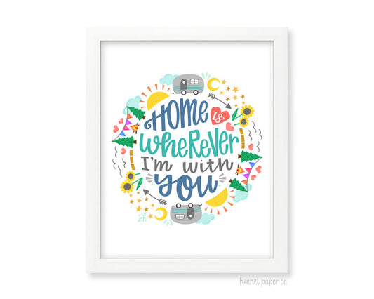 Wall Art - Home is wherever I'm with you - 8x10