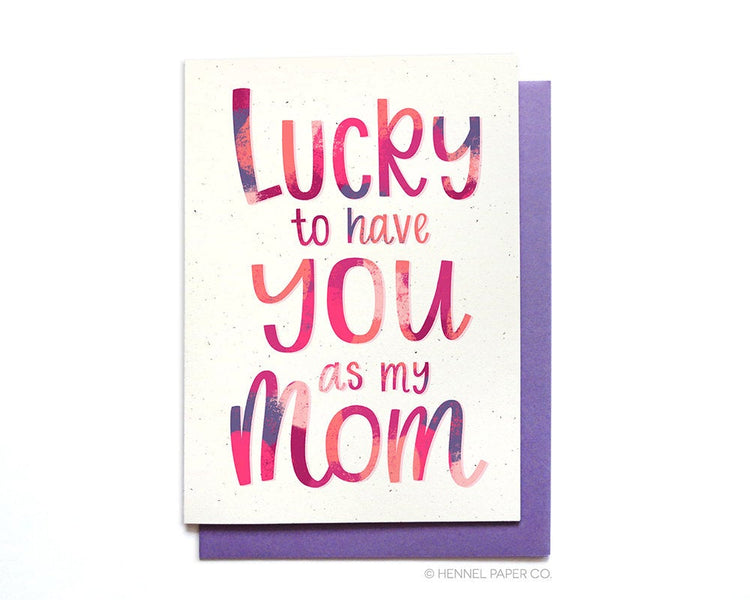 Birthday Card - Mother's Day Card - Lucky to have you as my mom - MD36