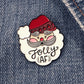 Enamel Pin - Santa Jolly AF (lighter)