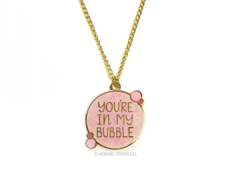 Necklace - You're in my bubble