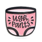 Enamel Pin - Ugh Pants